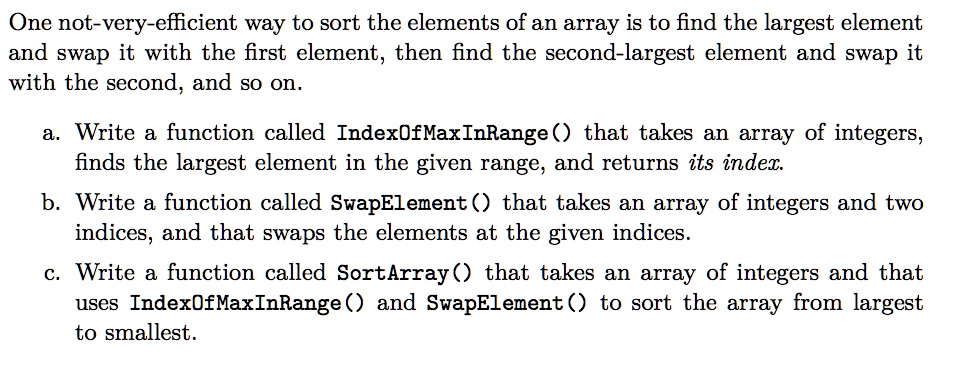 SOLVED: One not-very-efficient way to sort the elements of an array is ...