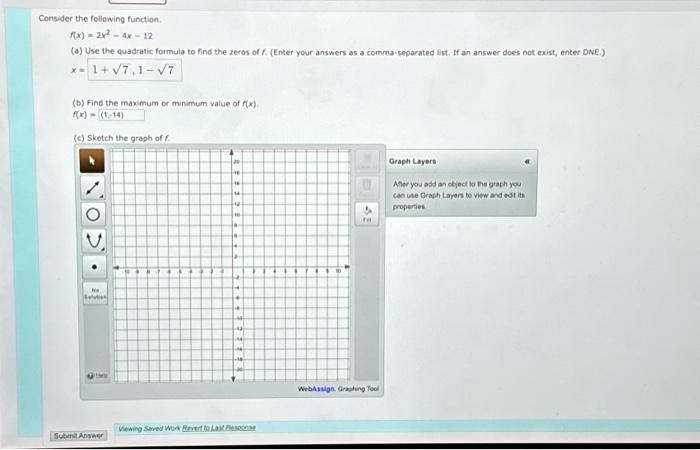 Consider the following function f(x) = 2x^2 - 4x - 12. (a) Use the ...