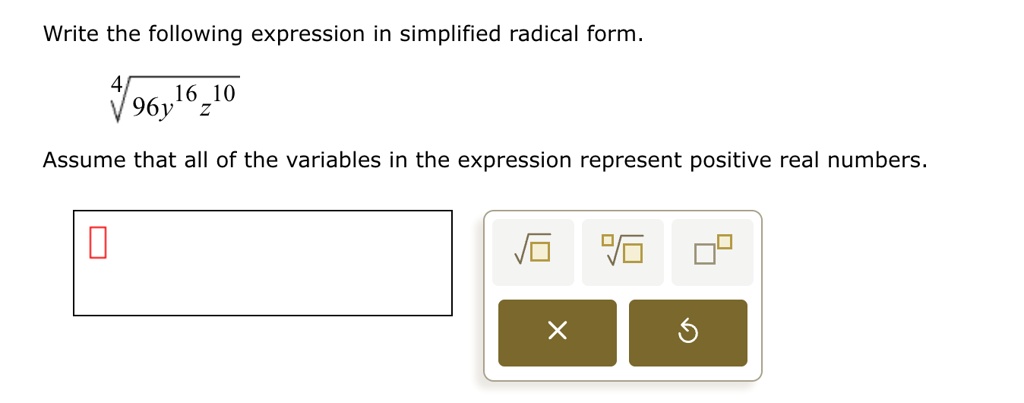 write the following expression in simplified radical form sqrt496y16z10 assume that all of the variables in the expression represent positive real numbers 28505