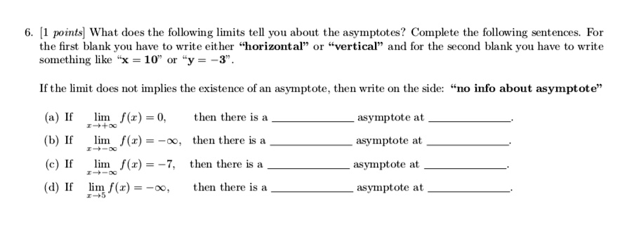 6. [1 points] What does the following limits tell you about the ...
