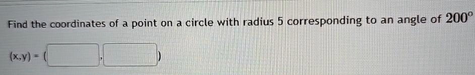 SOLVED: Find the coordinates of a point on a circle with radius 5 ...