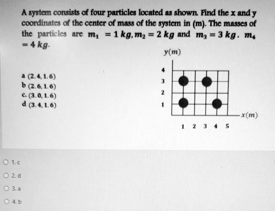 a system consists of four particles located as shown find the x andy ...