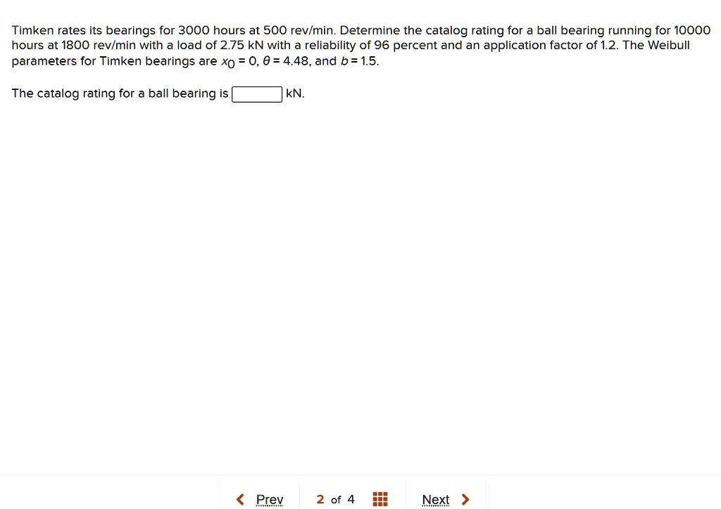 SOLVED Timken rates its bearings for 3000 hours at 500 rev/min