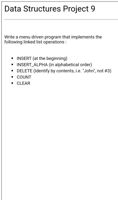 SOLVED: Data Structures Project 9 Write a menu driven program that ...