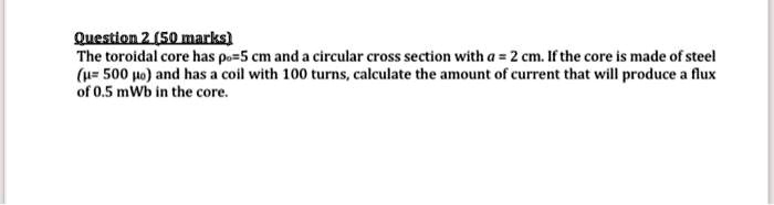 SOLVED: The toroidal core has a radius of 5 cm and a circular cross ...