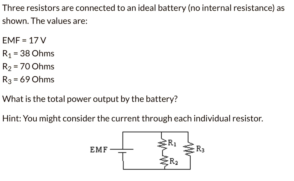 SOLVED Three resistors are connected to an ideal battery (no internal