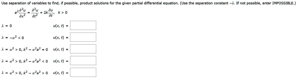 SOLVED:Use separation variables to find_ possible product solutions for ...