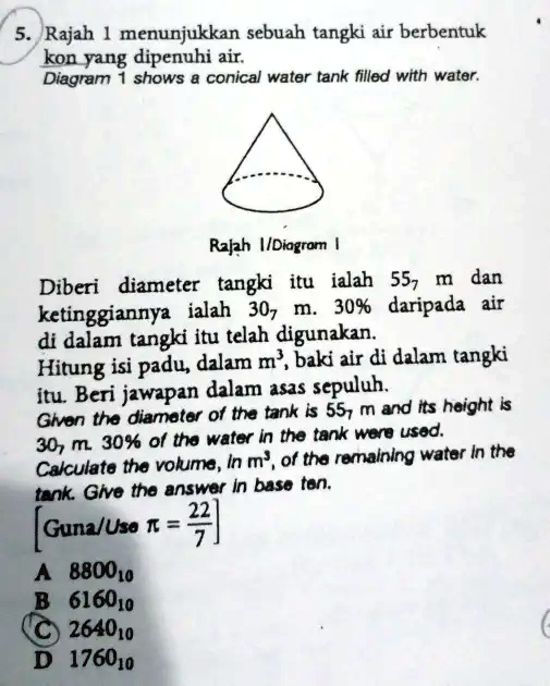 SOLVED: Rajah menunjukkan sebuah tangki air berbentuk kon yang dipenuhi ...