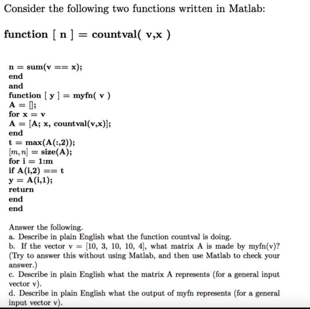 SOLVED: Consider the following two functions written in Matlab ...