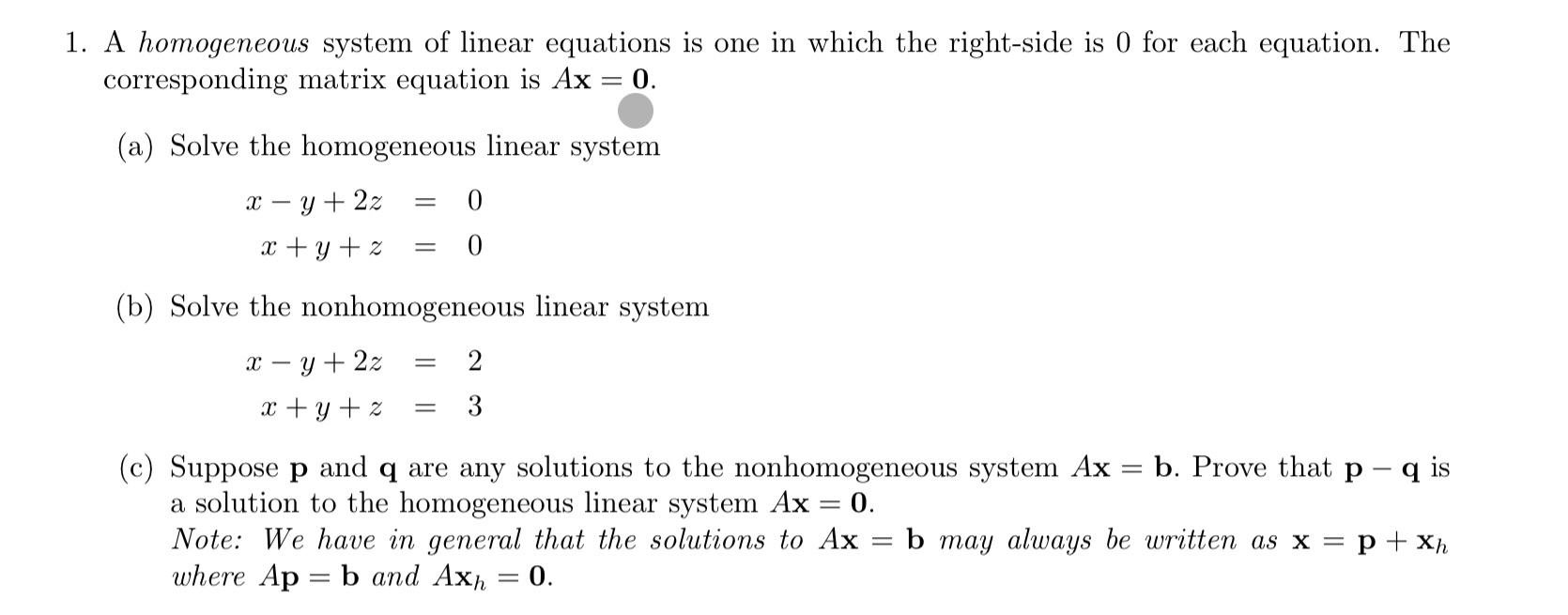 SOLVED: 1. A Homogeneous System Of Linear Equations Is One In Which The ...