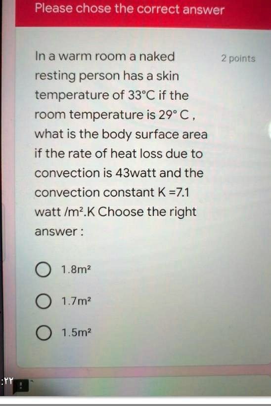 Solved Please Chose The Correct Answer Ina Warm Room A Naked Polnts Resting Person Has A Skin