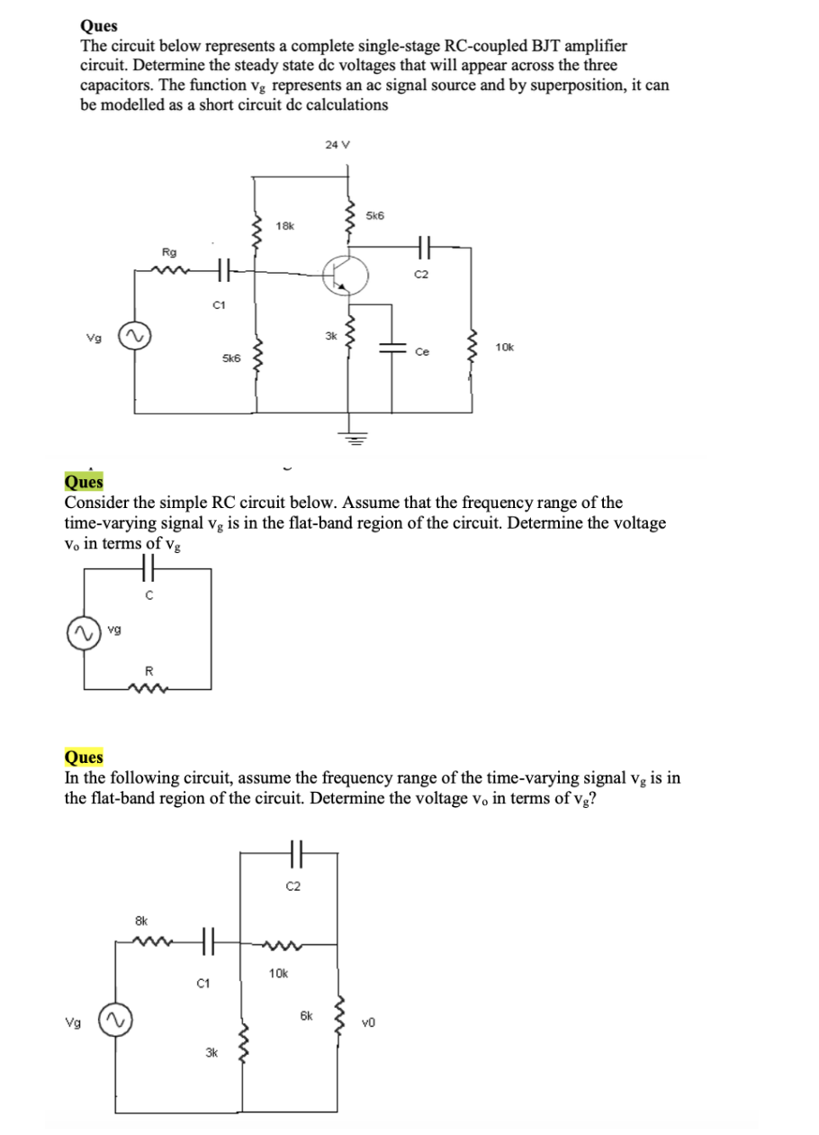 SOLVED: Ques The circuit below represents a complete single-stage RC ...