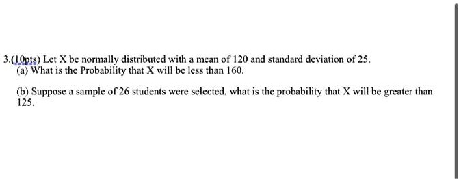 solved-3-wqpts-let-x-be-normally-distributed-with-mcan-of-20-and