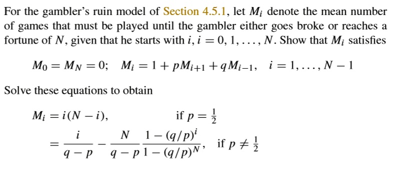 SOLVED: For the gambler ruin model of Section 4.5.1, let Mi denote the ...