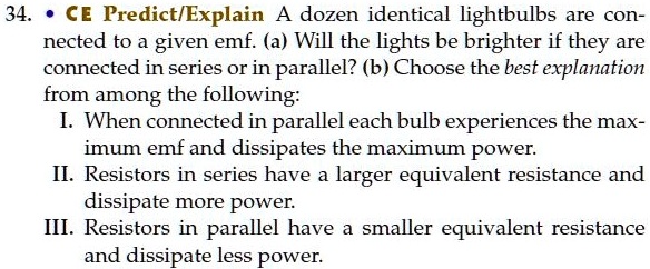 34. CE Predict/Explain A dozen identical lightbulbs are con- nected to ...