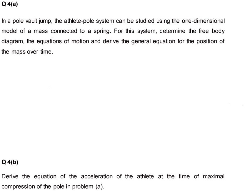 SOLVED Q4(a) In a pole vault jump, the athletepole system can be studied using the one