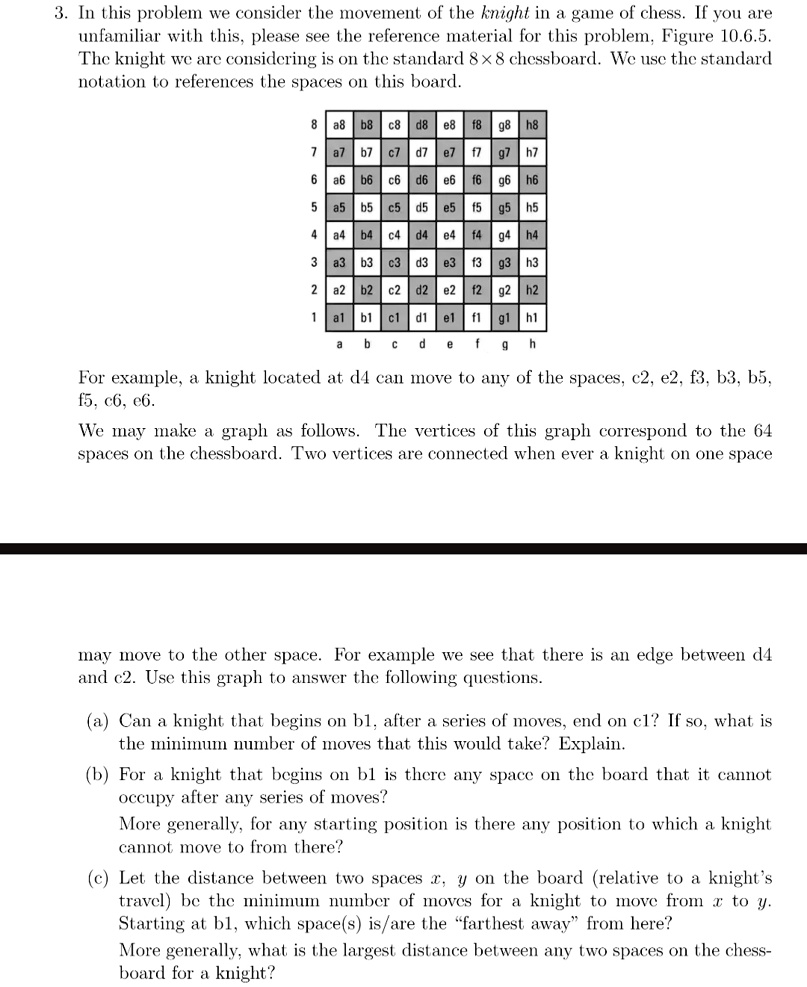 In this problem we consider the movement of the knight in a game of ...