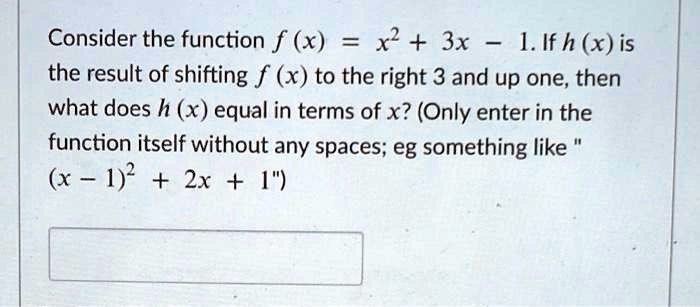 solved-consider-the-function-f-x-x2-3x-1-if-h-x-is-the-result