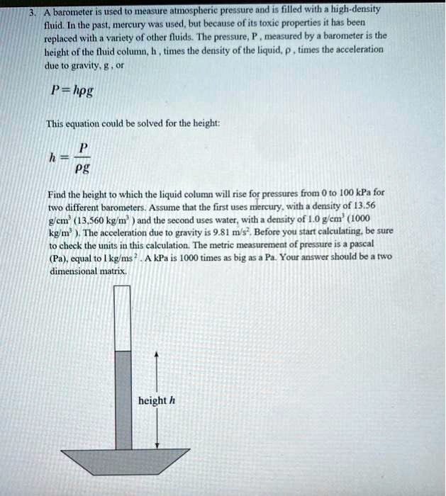 SOLVED: A barometer is used to measure atmospheric pressure and is ...