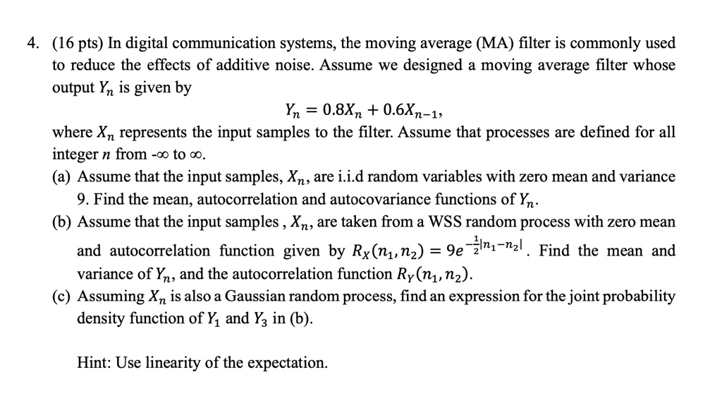 Solved 16 Pts In Digital Communication Systems The Moving Average Ma Filter Is Commonly 6842