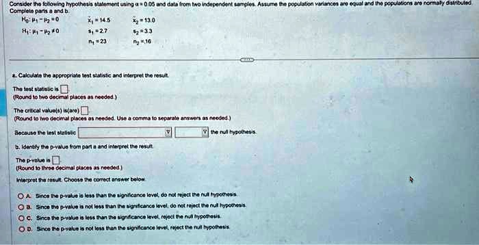 Consider the following hypothesis statement using α = 0.05 and data ...