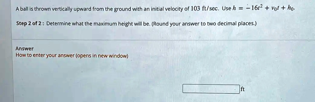 SOLVED: A ball is thrown vertically upward from the ground with an ...