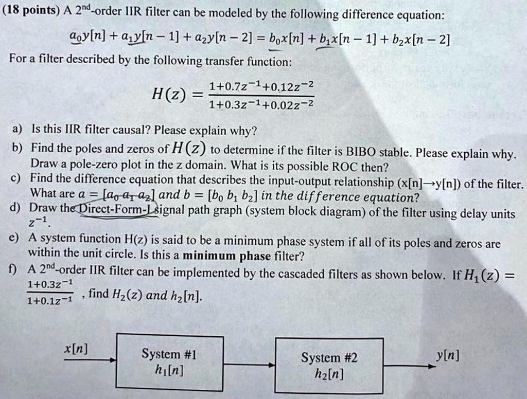 18 points a 2nd order iir filter can be modeled by the...