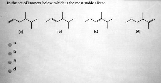 in the set of isomers below which is the most stable alkene 64925