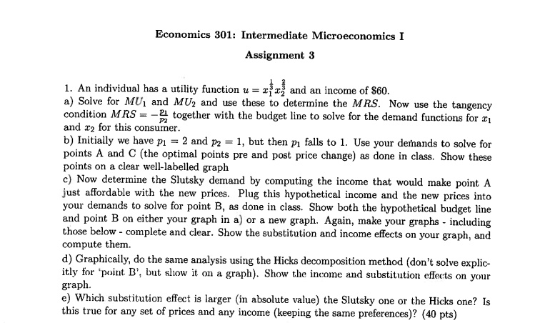 Economics 301: Intermediate Microeconomics I Assignment 3 1. An ...