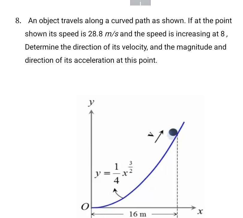 8 an object travels along a curved path as shown if at the point shown ...