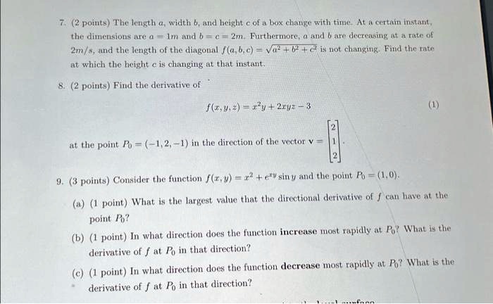7. (2 points) The length a, width b, and height c of a box change with ...