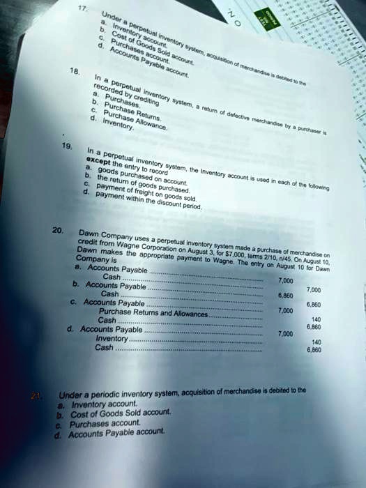 SOLVED: 17. Under a periodic inventory system, the cost of goods sold ...