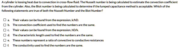 SOLVED: A cylinder is loosing heat due to convection in cross-flow ...