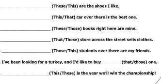 SOLVED: 'choose the correct demonstrative pronoun to complete each
