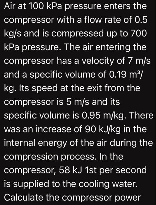 SOLVED Text Air at 100 kPa pressure enters the compressor with a flow