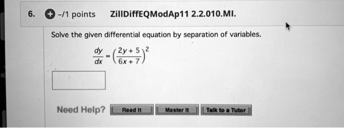 Solve the given differential equation by separation of variables.
fracdydx = (frac2y + 56x + 7)^2
