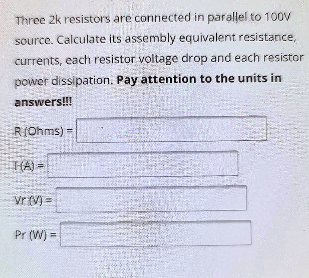 SOLVED Three 2k resistors are connected in parallel to 100V source