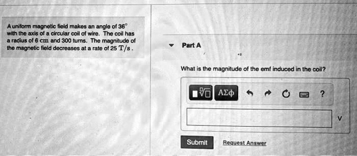 SOLVED: A uniform magnetic field makes an angle of 36Â° with the axis ...