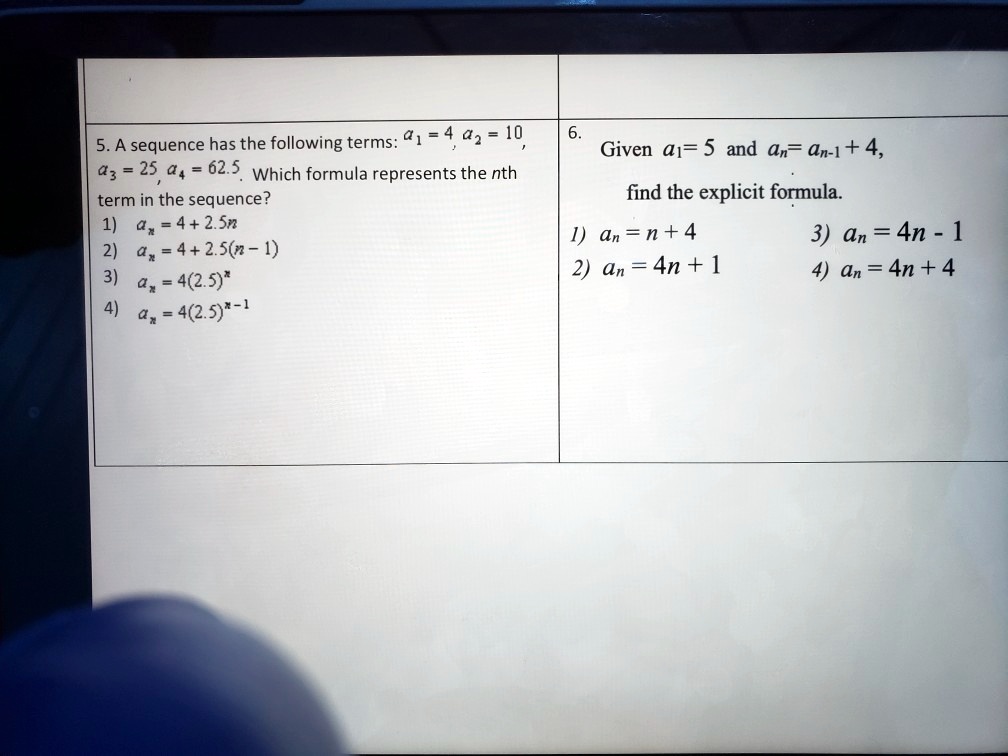 Solved 5 A Sequence Has The Following Terms 1 4 10 43 25 44 62 5 Which Formula Represents The Nth Term In The Sequence 1 A 4 2sn 2 A 4 2 S6n
