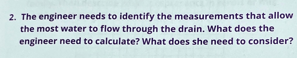 SOLVED: '2 The engineer needs to identify the measurements that allow ...