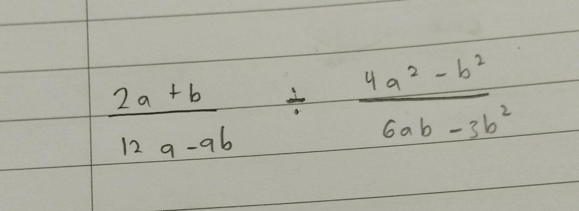 SOLVED: (2 A+b)/(12 A-9 B)÷(4 A^2-b^2)/(6 A B-3 B^2)