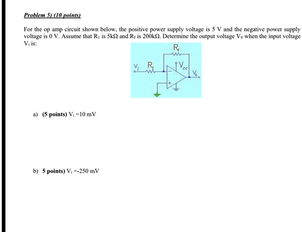 SOLVED: Problem 5) (10 points) For the op-amp circuit shown below, the ...