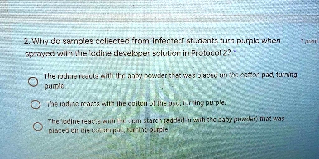 SOLVED "2 Why do samples collected from 'infected' students turn