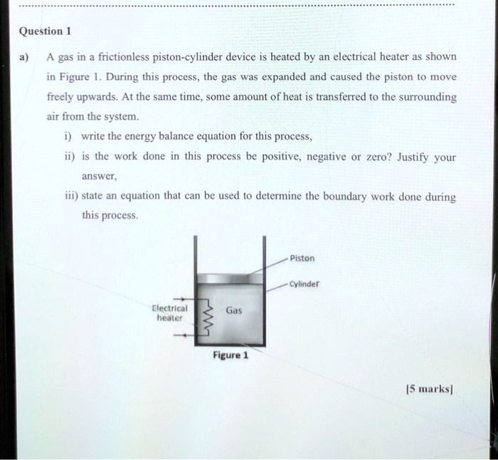 SOLVED a) A gas in a frictionless pistoncylinder device is heated by