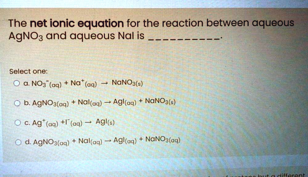 SOLVED The net ionic equation for the reaction between aqueous