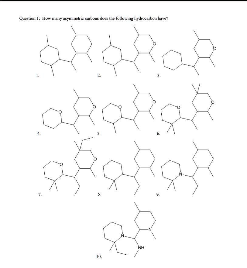 Question 1: How many asymmetric carbons does the following hydrocarbon ...