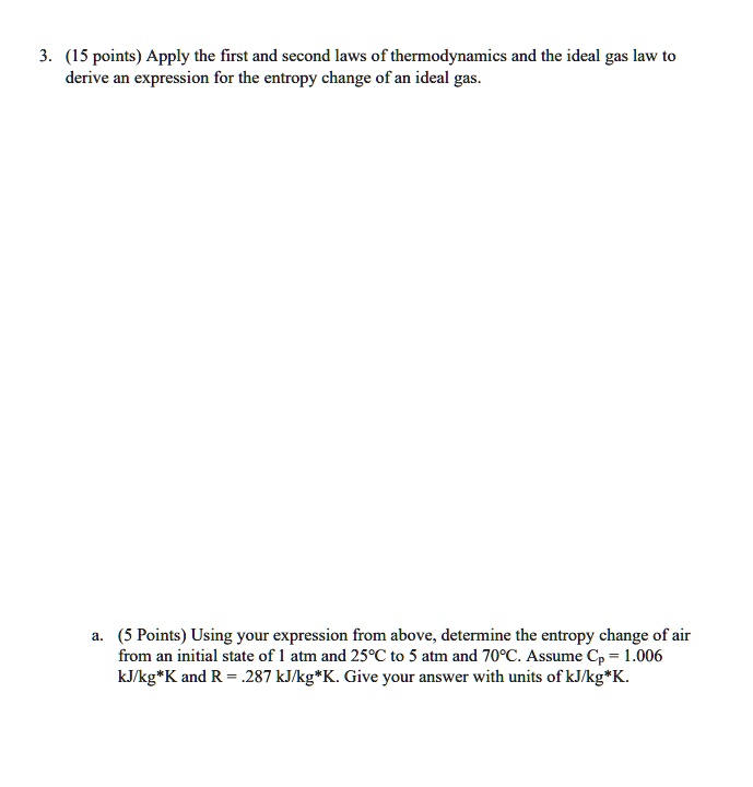 SOLVED: 3. (15 points) Apply the first and second laws of ...