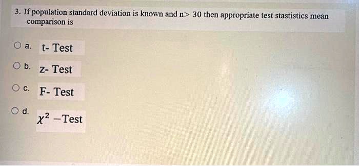 SOLVED: If The Population Standard Deviation Is Known And N > 30, Then ...