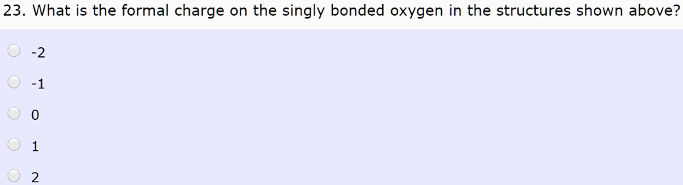 solved-23-what-is-the-formal-charge-on-the-singly-bonded-oxygen-in-the