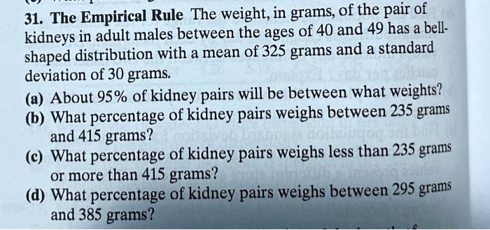 31 the empirical rule the weightin grams of the pair of kidneys in ...